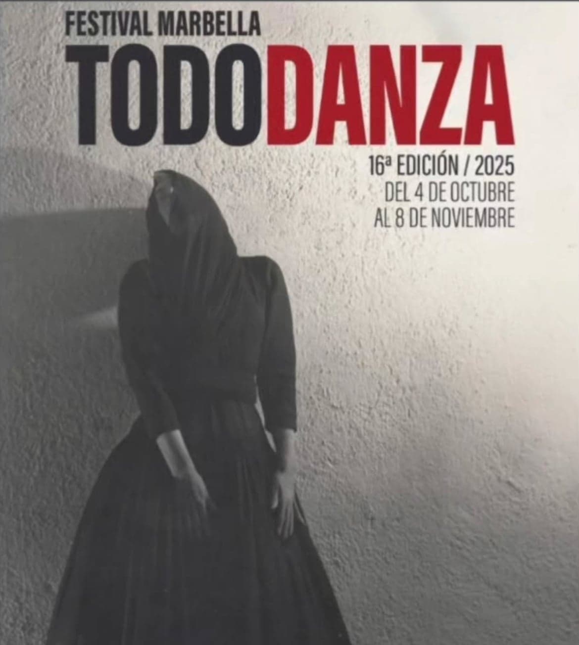 fficial poster Marbella TodoDanza 2025 — 16th edition (Oct 4–Nov 8); veiled figure in black against white wall; “TODODANZA” in red and black.