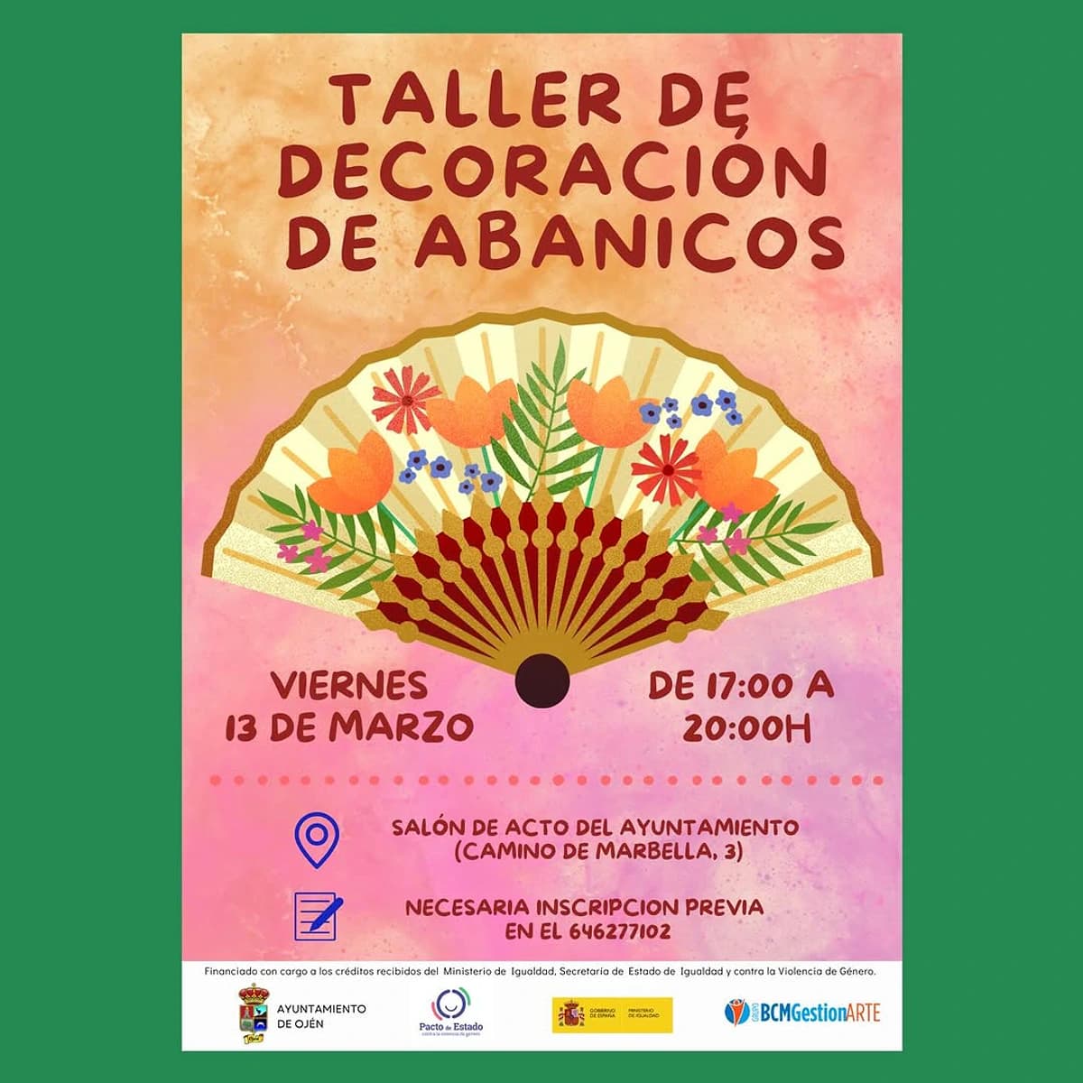 Cartel del taller creativo en Ojén: taller de decoración de abanicos, viernes 13 de marzo de 17:00 a 20:00 en el salón de actos del Ayuntamiento (Camino de Marbella, 3).