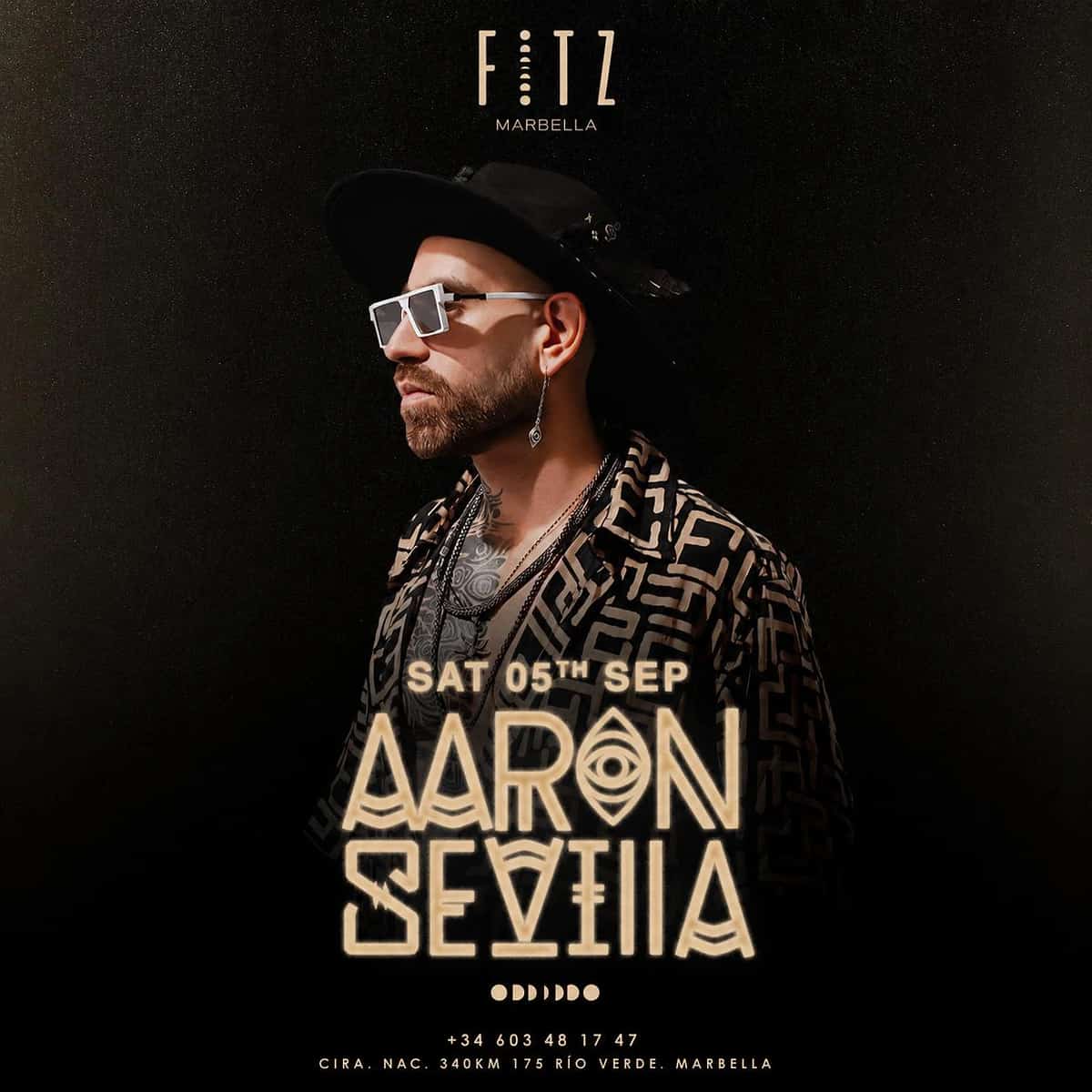 Cartel de Aaron Sevilla en FITZ Marbella para el sábado 5 de septiembre, con fondo oscuro, retrato del DJ con sombrero negro, gafas blancas, camisa estampada y tipografía luminosa con su nombre.