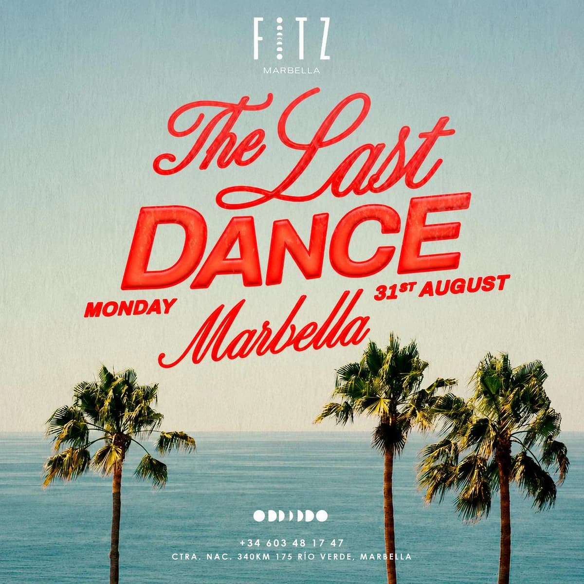 Cartel de FITZ The Last Dance Marbella para el lunes 31 de agosto, con palmeras frente al mar, tipografía roja destacada y estética veraniega de cierre de temporada en FITZ Marbella.