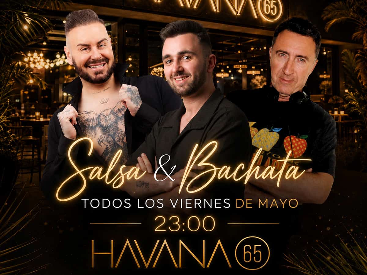 Cartel de noches de salsa y bachata en Havana 65 con Iván Puertas, Raúl Ordóñez y DJ Fer todos los viernes de mayo a las 23:00.