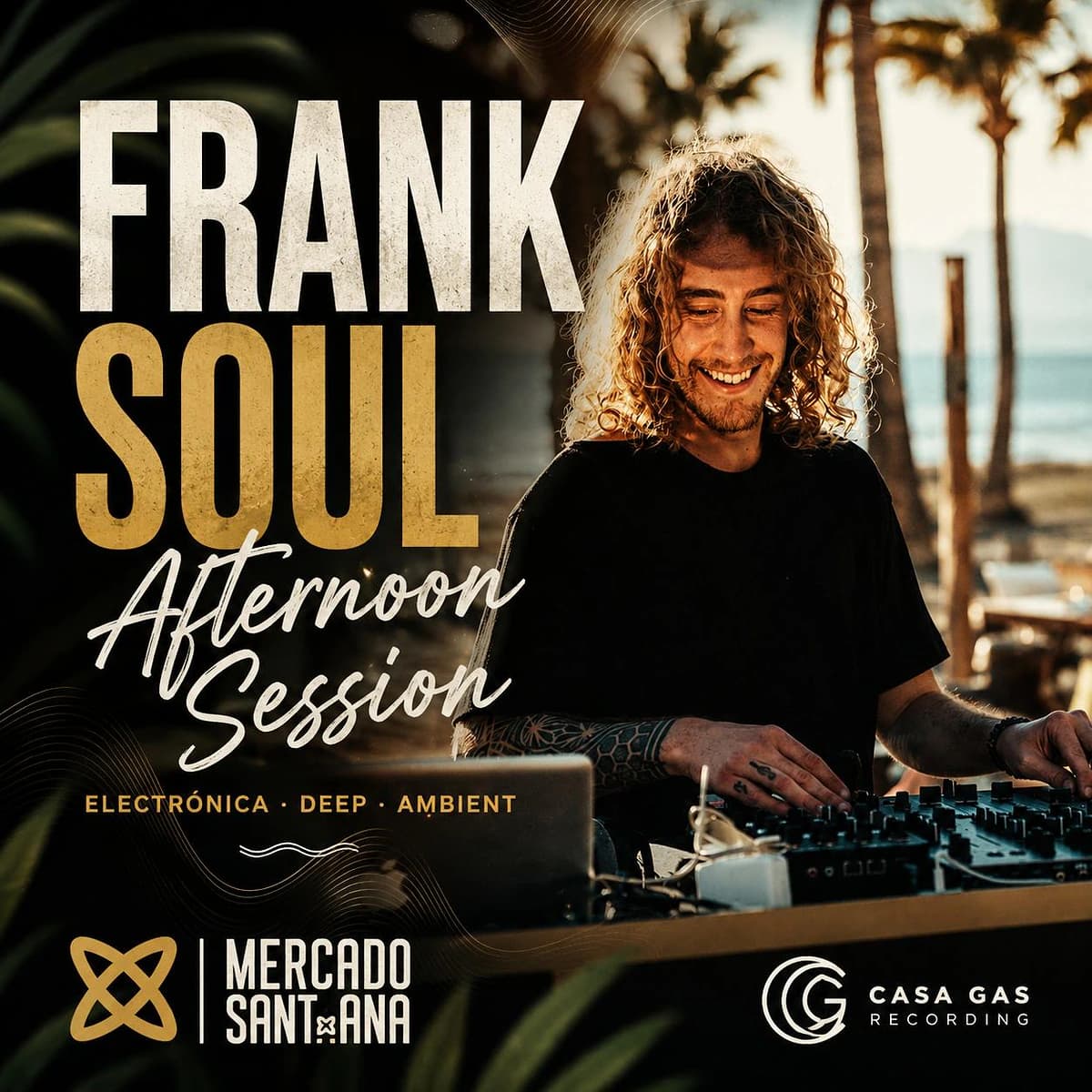Frank Soul en Mercado de Santa Ana, sesión dominical de electrónica, deep y ambient el 17 de mayo en Estepona.