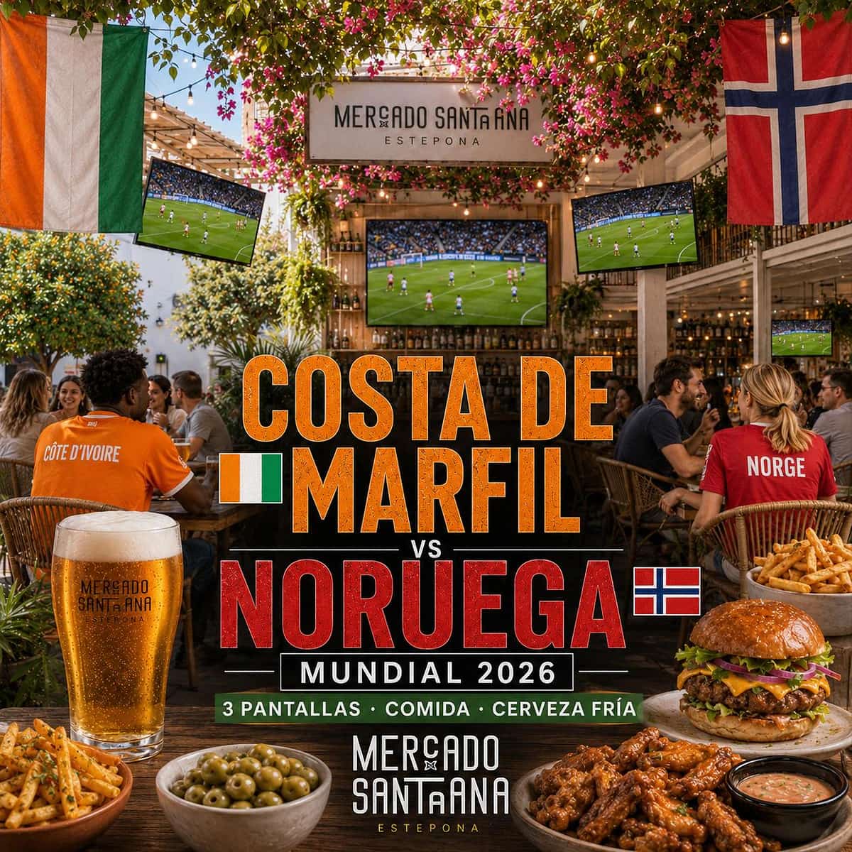 Cartel del partido Costa de Marfil vs Noruega del Mundial 2026 en Mercado Santa Ana Estepona, con 3 pantallas, comida, cerveza fría y ambiente de fútbol.
