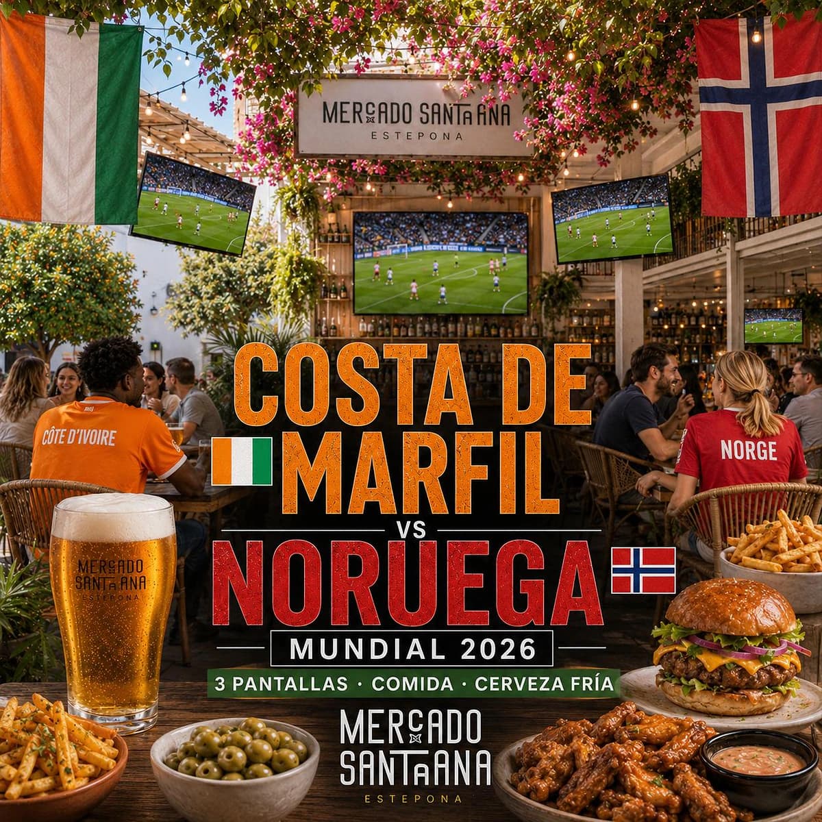 Cartel del partido Costa de Marfil vs Noruega del Mundial 2026 en Mercado Santa Ana Estepona, con 3 pantallas, comida, cerveza fría y ambiente de fútbol.