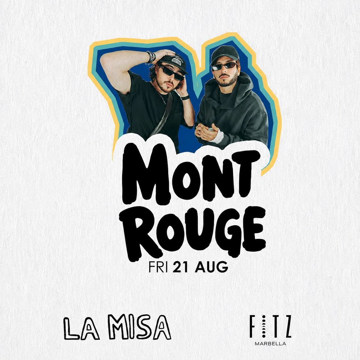 Cartel de Mont Rouge x La Misa en FITZ Marbella para el viernes 21 de agosto, con fondo blanco texturizado, dos artistas con gorra y gafas, tipografía negra grande y logos de La Misa y FITZ Marbella.