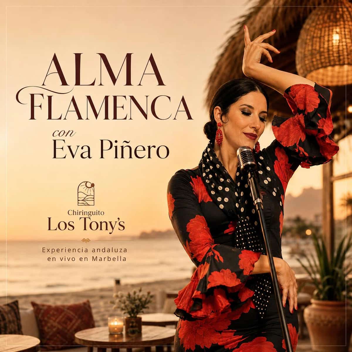 Cartel de Alma Flamenca con Eva Piñero en Chiringuito Los Tony’s, experiencia andaluza en vivo todos los lunes desde las 19:30 en Marbella.