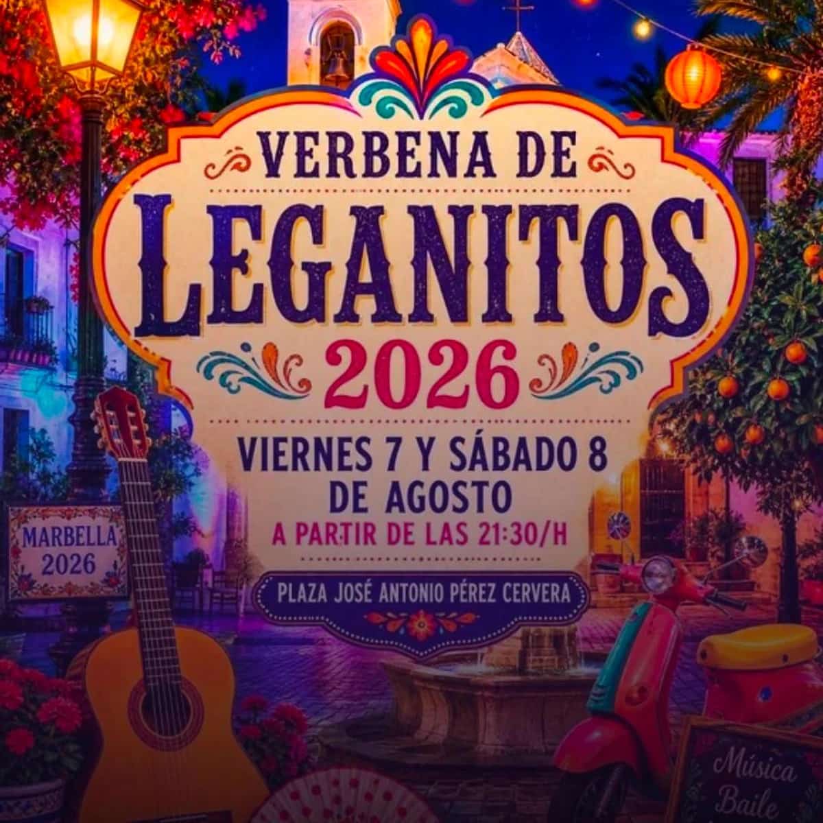 Cartel colorido de la Verbena de Leganitos 2026 con farolillos, luces, guitarra, flores y una plaza tradicional, anunciando los días 7 y 8 de agosto desde las 21:30 h.