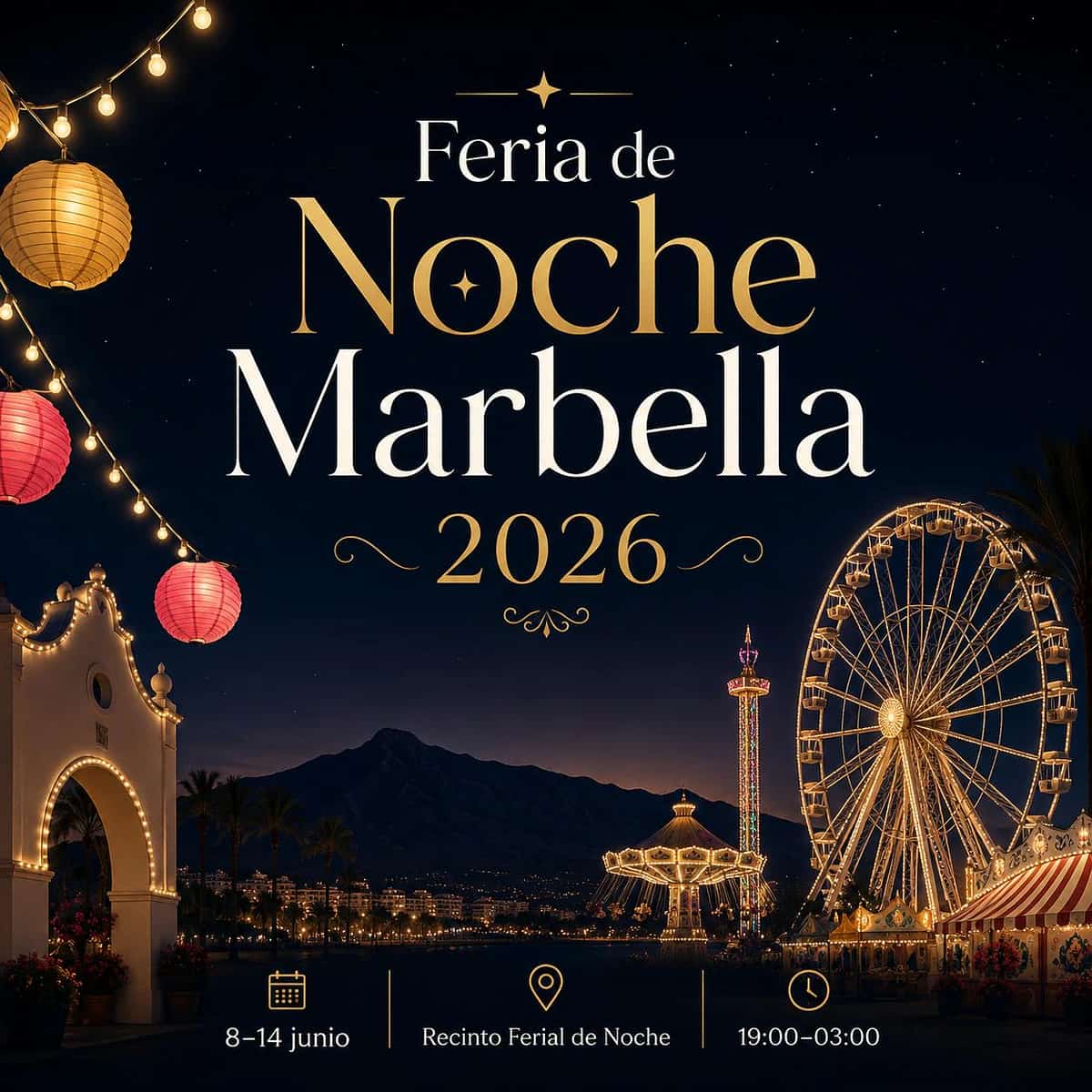 Cartel de la Feria de Noche Marbella 2026 con noria iluminada, atracciones, farolillos y horario del Recinto Ferial de Noche.