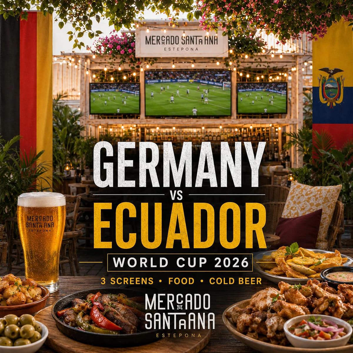 Cartel del partido Alemania vs Ecuador del Mundial 2026 en Mercado Santa Ana Estepona, con 3 pantallas, comida, cerveza fría y ambiente internacional para aficionados alemanes.