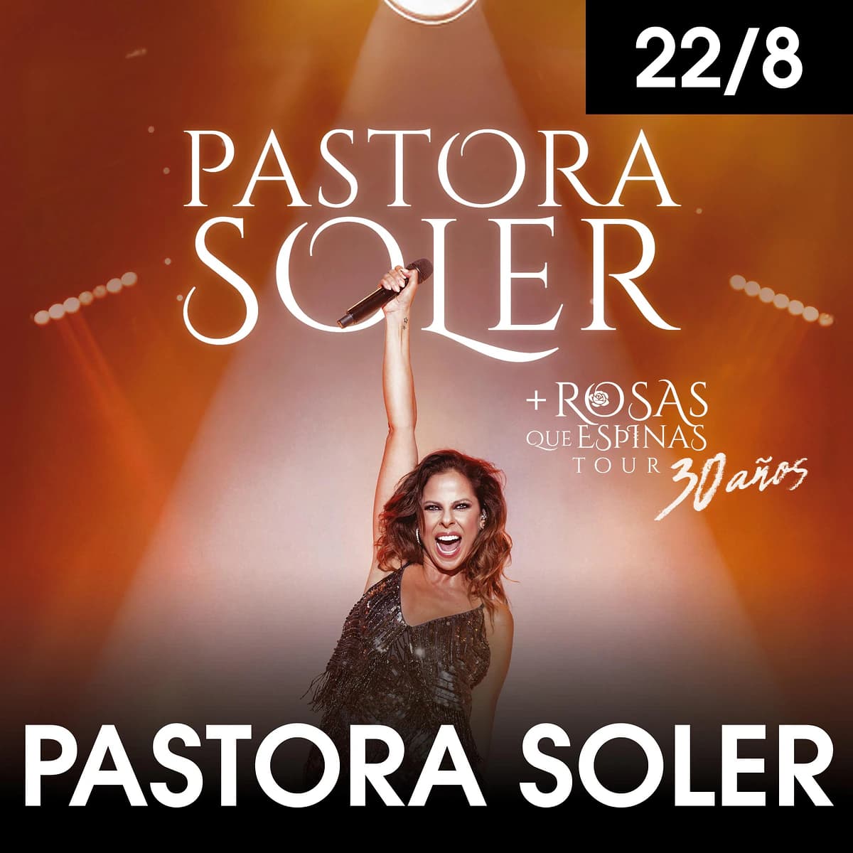 Pastora Soler con vestido de lentejuelas y micrófono levantado en el cartel de Rosas y Espinas Tour 30 años para su concierto del 22 de agosto en Starlite Occident.