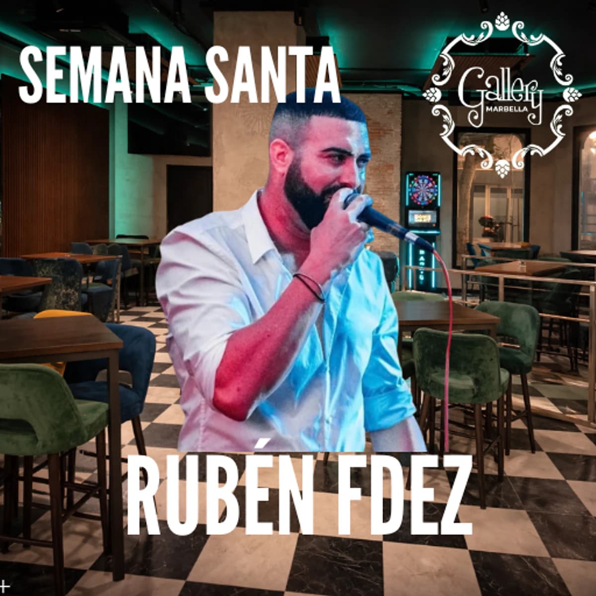 Cartel promocional de Semana Santa en Gallery Marbella con Rubén Fdez cantando en directo en el interior del local.