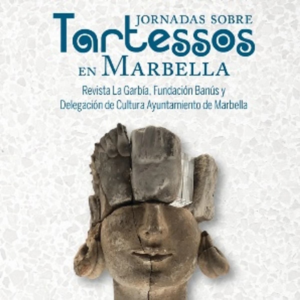 Cartel de las Jornadas sobre Tartessos en Marbella con escultura tartésica y anuncio de conferencia sobre élites y conexiones en la Primera Edad del Hierro.