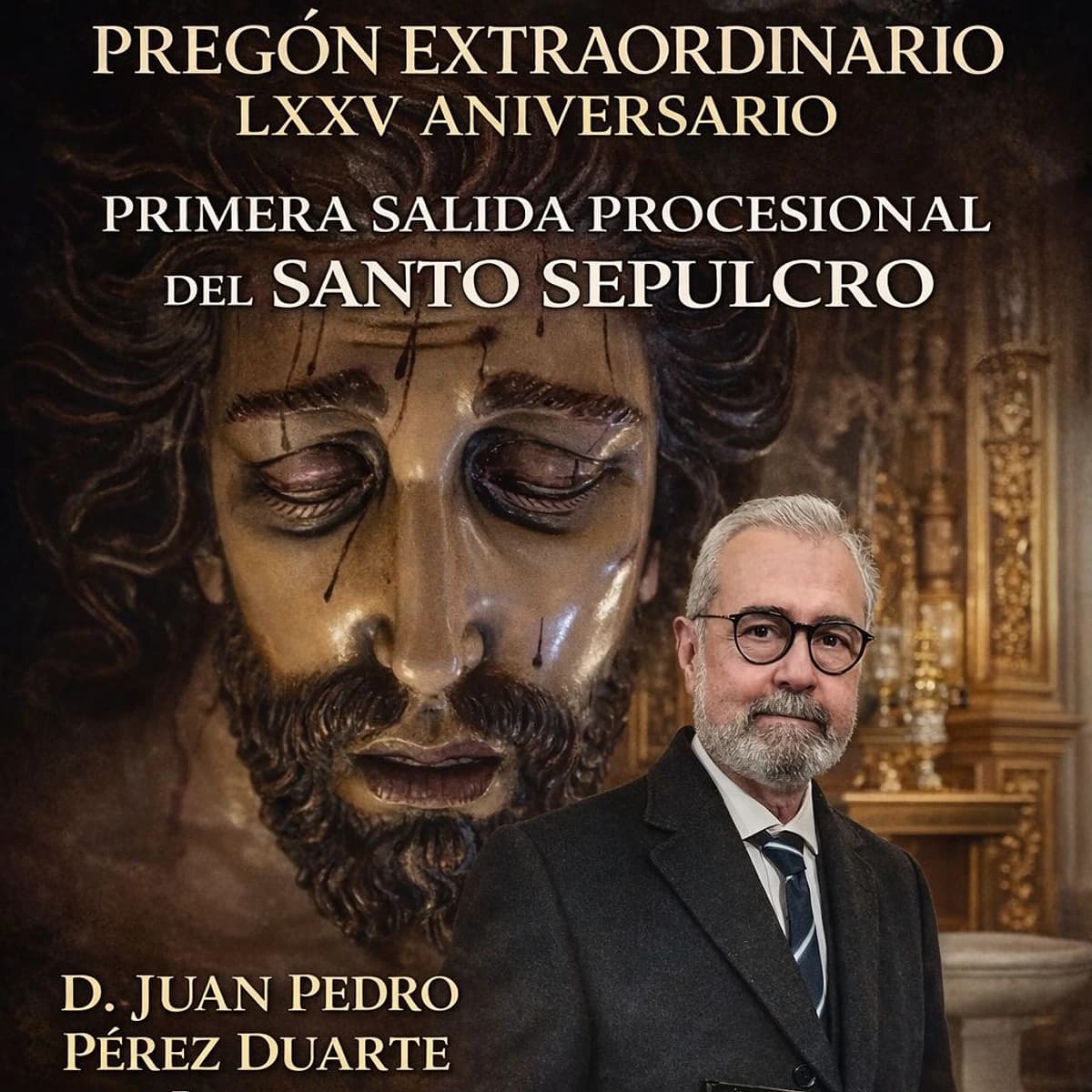 Cartel del pregón extraordinario del LXXV aniversario de la primera salida procesional del Santo Sepulcro en Marbella con Juan Pedro Pérez Duarte.