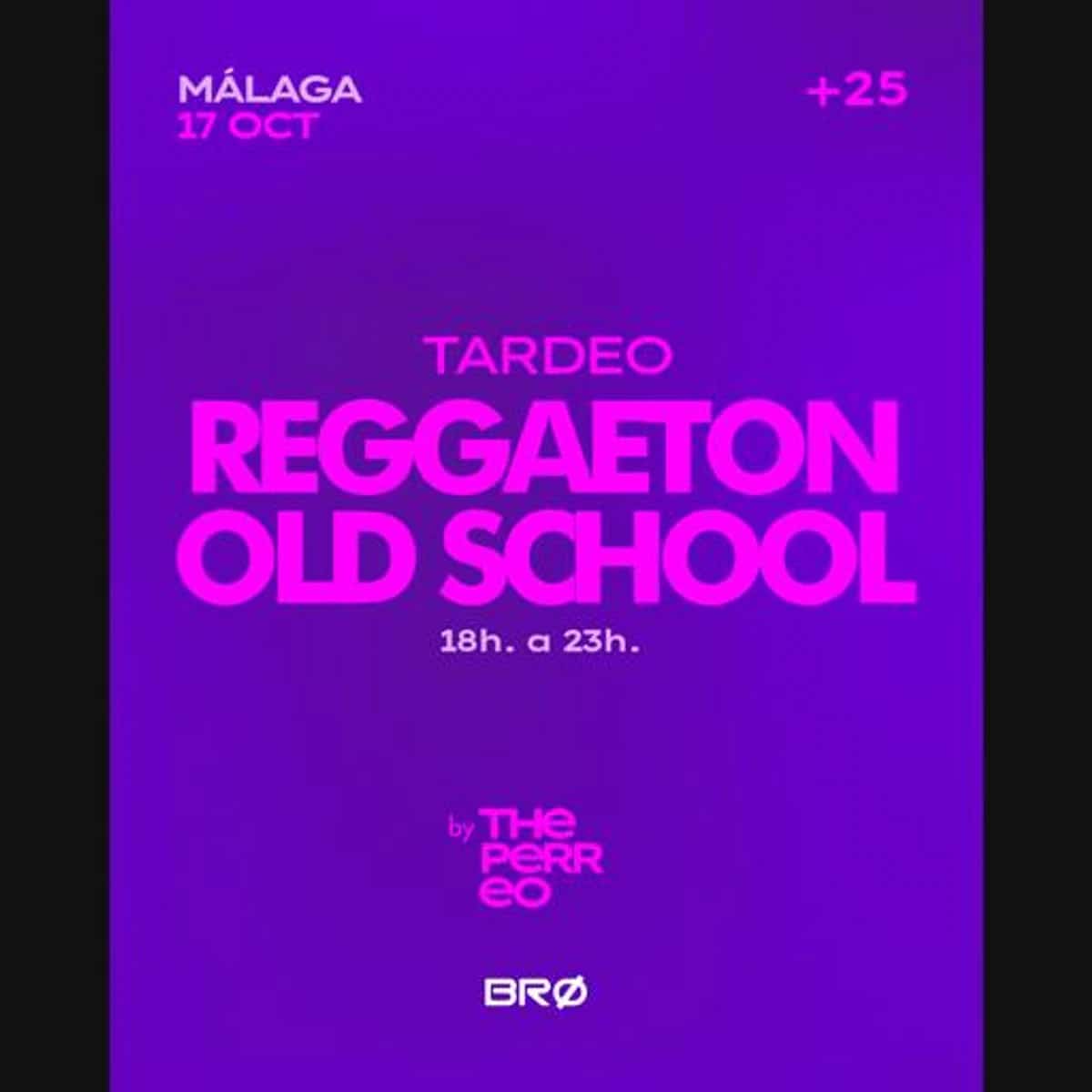 Cartel morado y fucsia de The Perreo Málaga para el 17 de octubre, con el texto «Tardeo Reggaeton Old School», horario de 18:00 a 23:00 y marca +25.