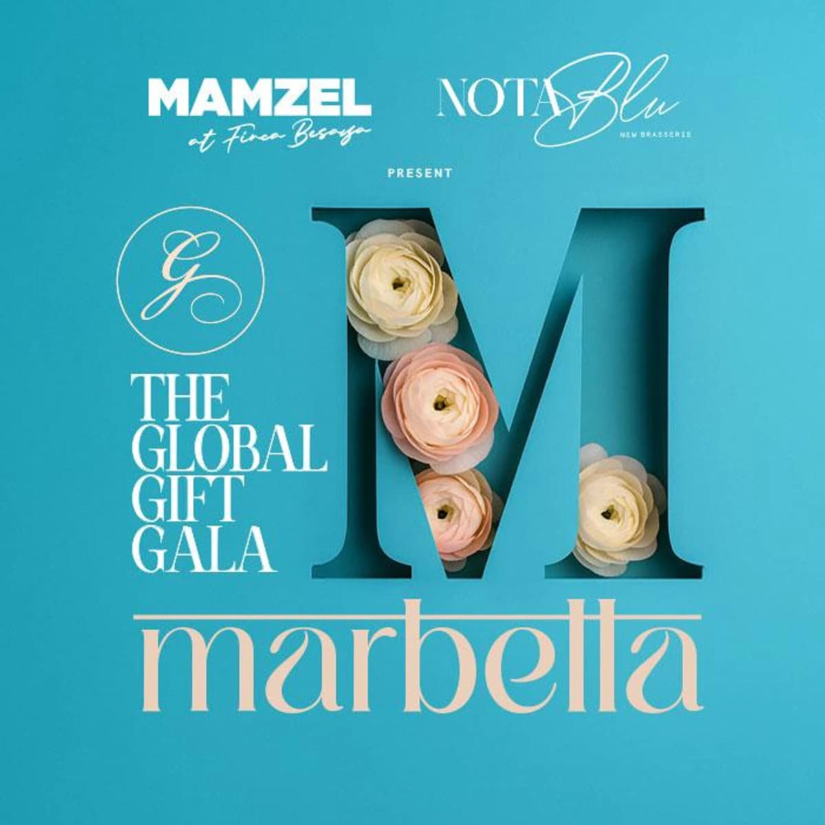 Cartel oficial de The Global Gift Gala Marbella 2026 sobre fondo azul turquesa, con tipografía elegante, flores y mención a Mamzel et Finca Besaya y Nota Blu.