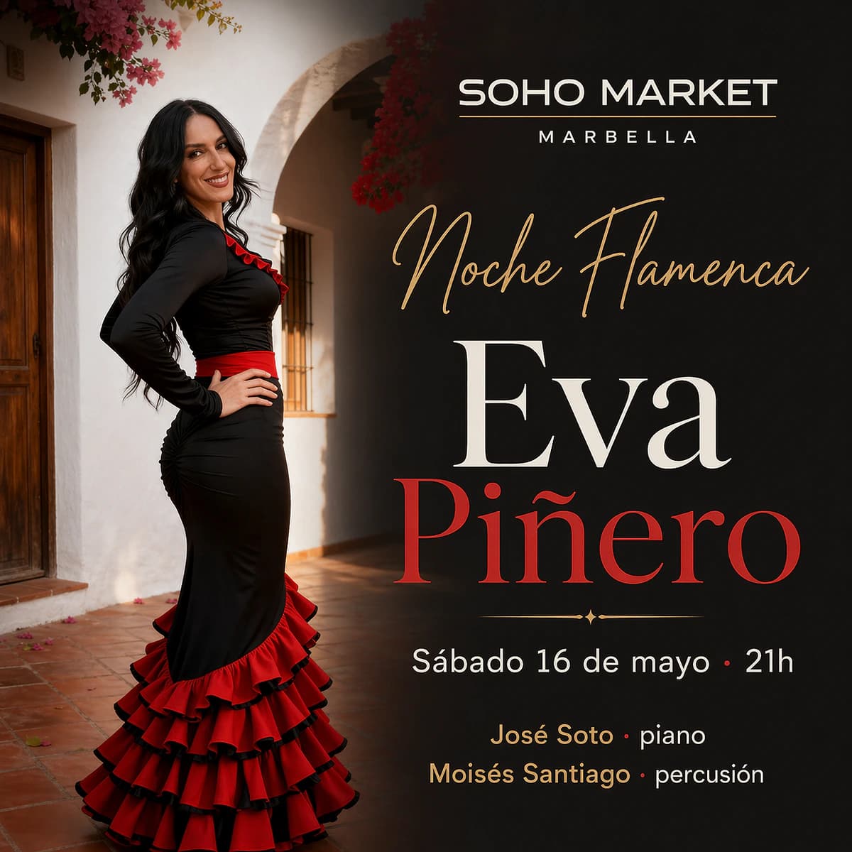 Cartel de Noche Flamenca con Eva Piñero en Soho Market Marbella el sábado 16 de mayo a las 21:00, con José Soto al piano y Moisés Santiago a la percusión.