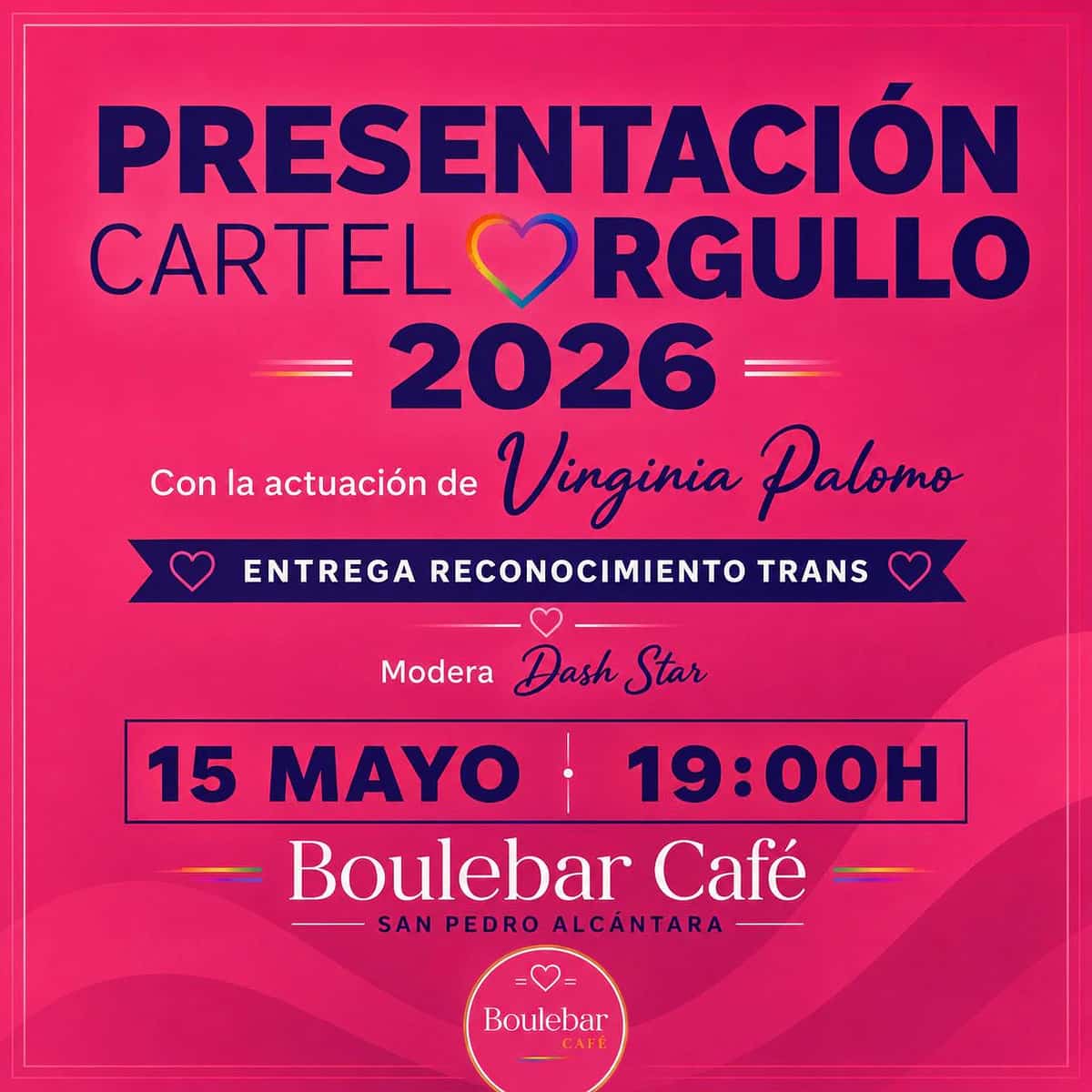 Cartel rosa de la Presentación Cartel Orgullo 2026 en Boulevar Café, San Pedro Alcántara, el 15 de mayo a las 19:00, con actuación de Virginia Palomo y reconocimiento trans.