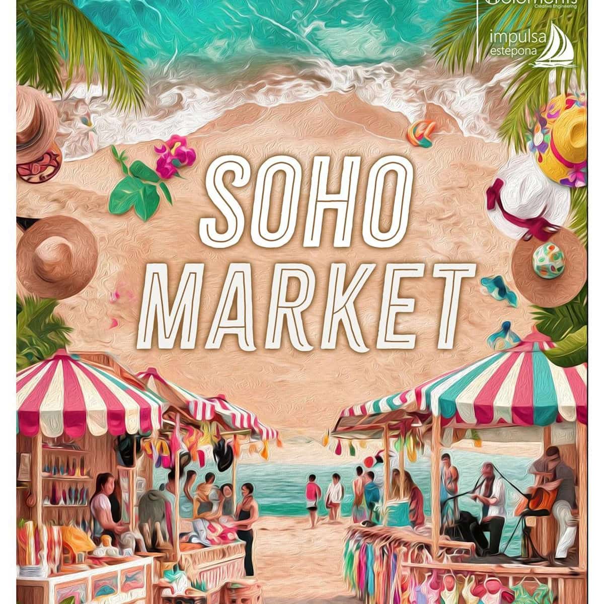 Cartel colorido para el Soho Market en Trocadero Estepona con puestos de playa ilustrados, compradores y músicos en vivo con un ambiente tropical de verano.