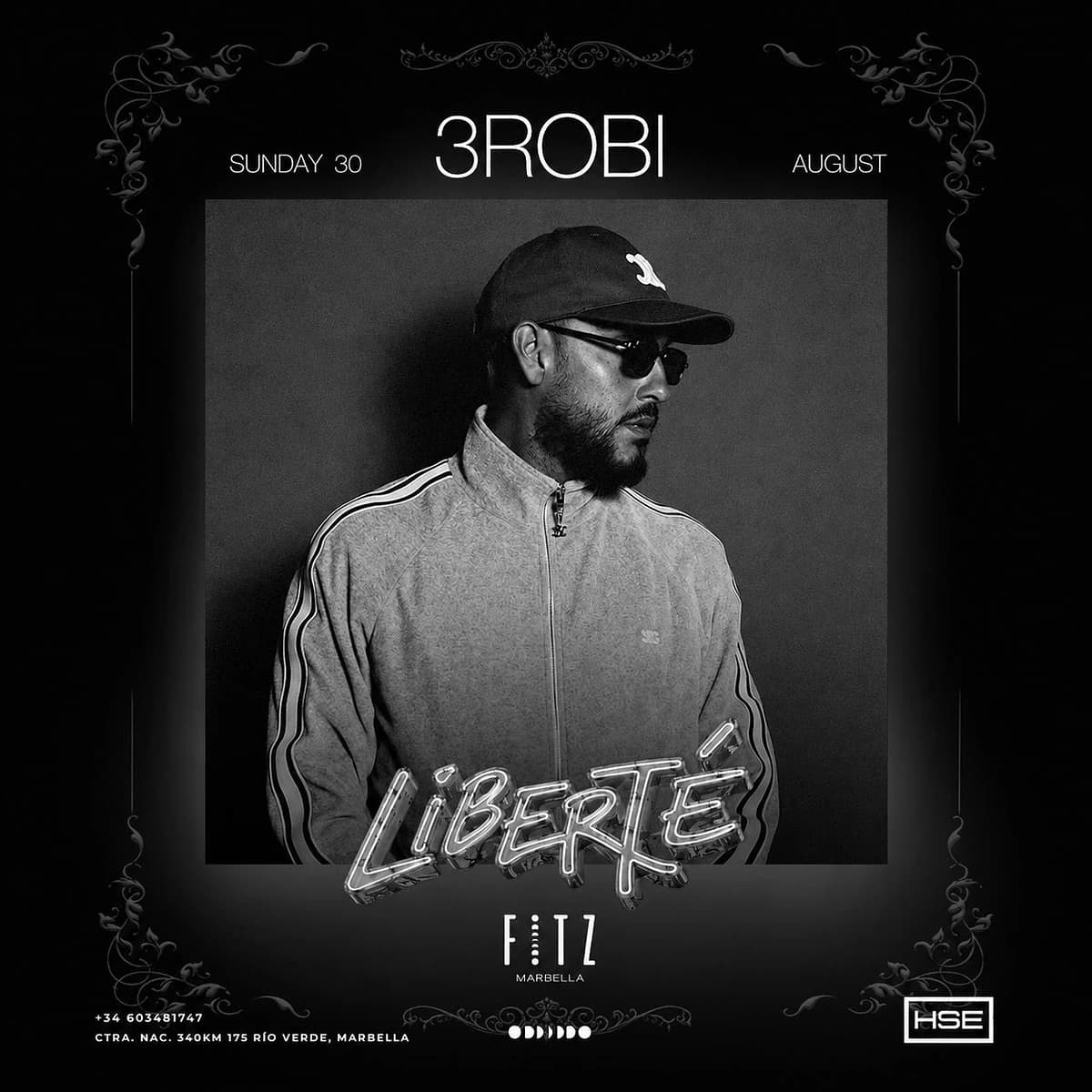 Cartel de 3robi x Liberté en FITZ Marbella para el domingo 30 de agosto, con retrato en blanco y negro del artista con gorra y gafas, fondo oscuro, tipografía minimalista y estética elegante de club.
