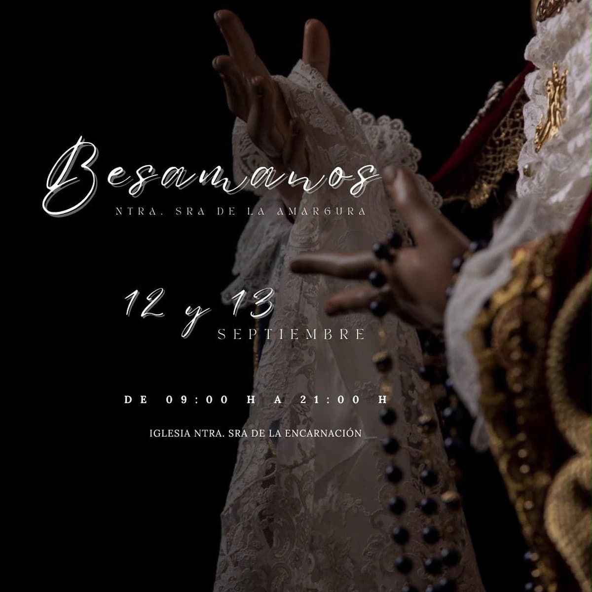 Cartel del Solemne Besamanos a Nuestra Señora de la Amargura con detalle de sus manos y horario del 12 de septiembre en la Iglesia de la Encarnación.