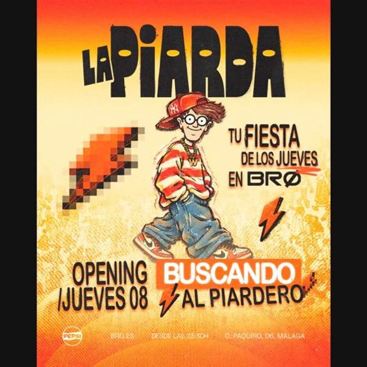 Cartel de LA PIARDA, fiesta de los jueves en BRØ Málaga, con un personaje ilustrado de gorra, colores naranja y amarillo y la fecha de apertura del 8 de octubre.Poster for LA PIARDA’s Thursday party at BRØ Málaga, with an illustrated character in a cap, orange and yellow colours, and the 8 October opening date.