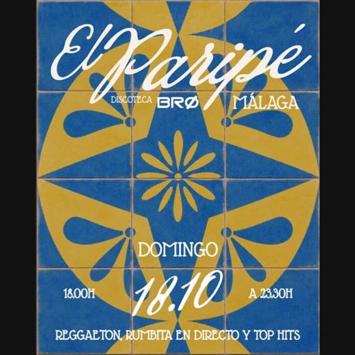 Cartel azul y amarillo de Paripé Tardeo en BRØ Málaga para el domingo 18 de octubre, con azulejos, flor central y anuncio de reggaetón y rumba en directo.